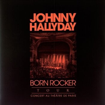 LP deska Johnny Hallyday - Born Rocker Tour - Concert Au Théâtre De Paris (Limited Edition) (2 LP) - 1