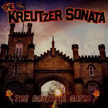 Schallplatte The Kreutzer Sonata - The Rosehill Gates (LP) - 1