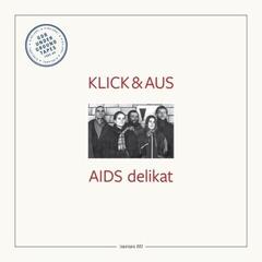 Vinyl Record Klick & Aus - AIDS Delikat (Limited Edition) (LP)