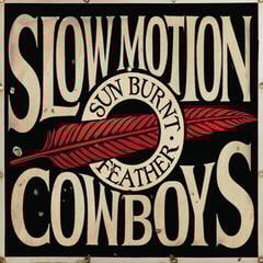 LP ploča Slow Motion Cowboys - Sun Burnt Feather (LP)