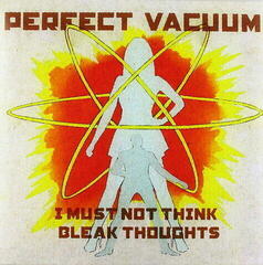 Vinyl Record Perfect Vacuum - I Must Not Think Bleak Thoughts (LP)