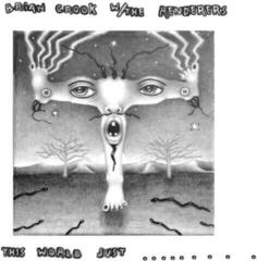 Vinyl Record Brian Crook & The Renderers - This World Just Eats Me Up Alive (LP)