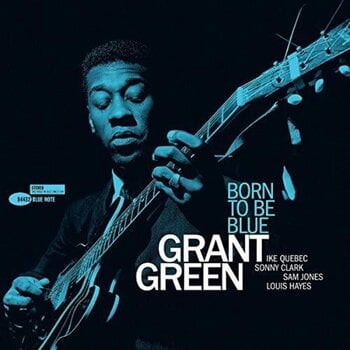 Vinyl Record Grant Green - Born To Be Blue (Reissue) (180 g) (LP) - 1