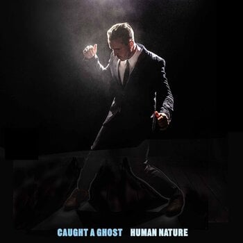 Грамофонна плоча Caught A Ghost - Human Nature (Reissue) (LP) - 1