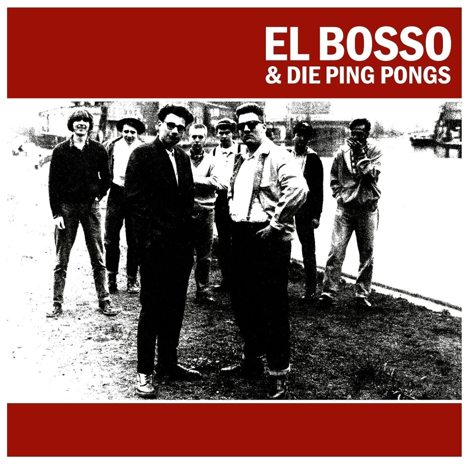 Vinylplate El Bosso & Die Ping Pongs - El Bosso & Die Ping Pongs (LP)