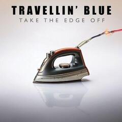 Disque vinyle Travellin' Blue - Take The Edge Off (LP)
