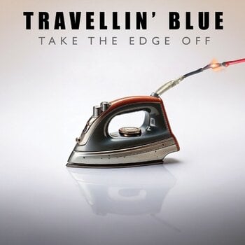 Disque vinyle Travellin' Blue - Take The Edge Off (LP) - 1