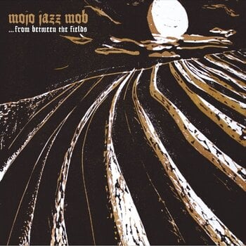 Δίσκος LP Mojo Jazz Mob - ... From Between The Fields (Limited Edition) (LP) - 1