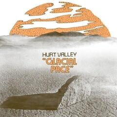 LP ploča Hurt Valley - Glacial Pace (LP)