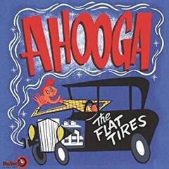 Грамофонна плоча The Flat Tires - Ahooga (LP)