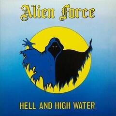 Vinyl Record Alien Force - Hell And High Water (LP)