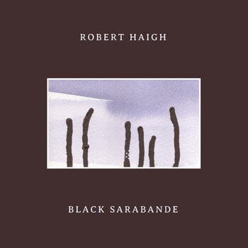 Vinyl Record Robert Haigh - Black Sarabande (LP) - 1