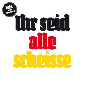 Disque vinyle Lulu & Die Einhornfarm - Ihr Seid Alle Scheisse (Limited Edition) (LP) - 1