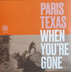Vinyl Record Paris Texas - When You're Gone (LP)