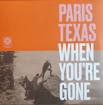 Disque vinyle Paris Texas - When You're Gone (LP) - 1