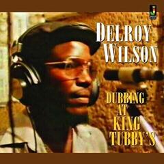 Schallplatte Delroy Wilson - Dubbing At King Tubby's (LP)