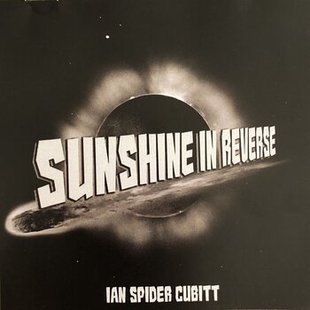 Vinyl Record Ian "Spider" Cubitt - Sunshine In Reverse (Limited Edition) (LP) - 1
