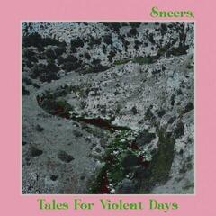 Vinyl Record Sneers. - Tales For Violent Days (Limited Edition) (LP)