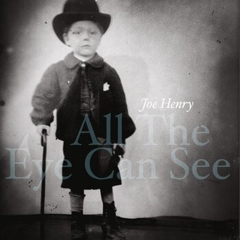 LP ploča Joe Henry - All The Eye Can See (2 LP) - 1