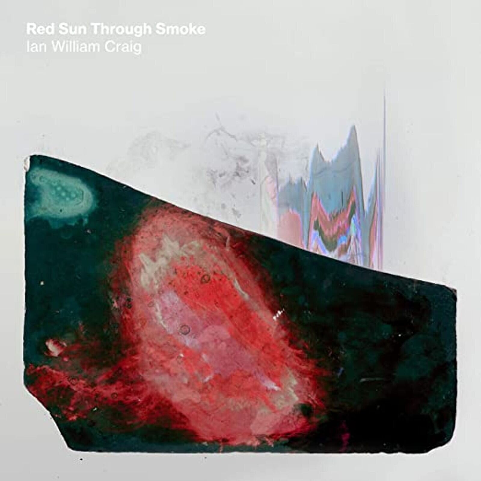 LP deska Ian William Craig - Red Sun Through Smoke (Transparent Red Coloured) (LP)