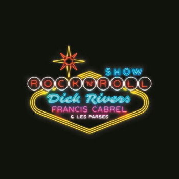 Vinyl Record Francis Cabrel & Dick Rivers & Les Parses - Show Rock'n'roll (2 LP) - 1