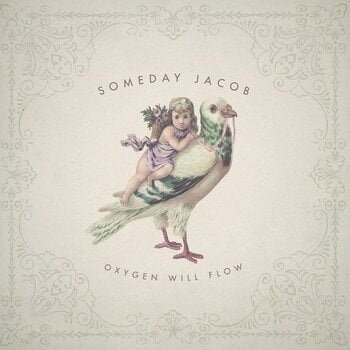 LP deska Someday Jacob - Oxygen Will Flow (LP) - 1