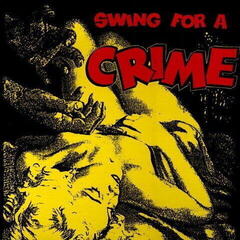 Vinyl Record Various Artists - Swing For A Crime (LP)