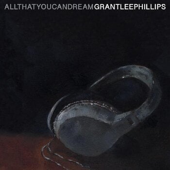 LP deska Grant Lee Phillips - All That You Can Dream (LP) - 1