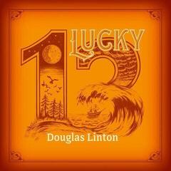 LP ploča Douglas Linton - Lucky 13 (LP)