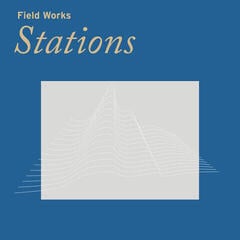 Vinyl Record Field Works - Stations (LP + 10 File)
