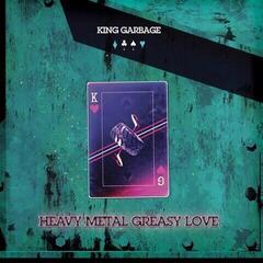 Vinyl Record King Garbage - Heavy Metal Greasy Love (Limited Edition) (Coloured) (LP)