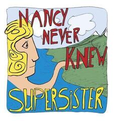 Disco de vinil Supersister - Nancy Never Knew (180 g) (LP)