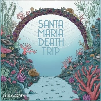 LP ploča Santa Maria Death Trip - Lili's Garden (Limited Edition) (LP) - 1