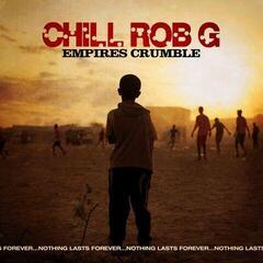 LP ploča Chill Rob G - Empires Crumble (LP)