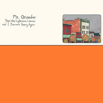LP plošča Mt. Oriander - Then The Lightness Leaves And I Become Heavy Again (Halloween Orange Coloured) (LP) - 1