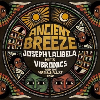 Disque vinyle Joseph Lalibela & Vibronics & Mafia & Fluxy Band - Ancient Breeze (LP) - 1