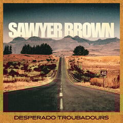 Disc de vinil Sawyer Brown - Desperado Troubadours (LP)