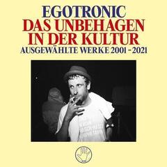 Disco de vinil Egotronic - Das Unbehagen In Der Kultur - Ausgewählte Werke 2001-2021 (LP)