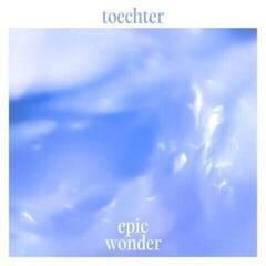 LP ploča toechter - Epic Wonder (LP)