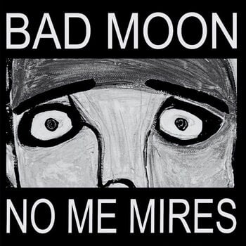 Disque vinyle Bad Moon - No Me Mires (LP) - 1