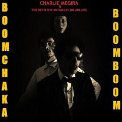 Disc de vinil Charlie Megira & The Bet She'an Valley Hillbillies - Boom Chaka Boom Boom (LP)