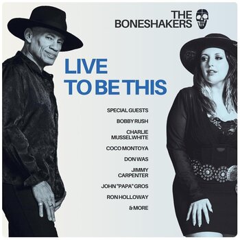 LP plošča The Boneshakers - Live To Be This (LP) - 1