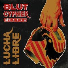 Грамофонна плоча Blutcypher - Lucha Libre (Limited Edition) (LP)