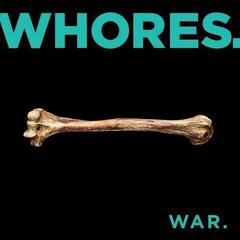LP ploča Whores. - War. (Reissue) (LP)