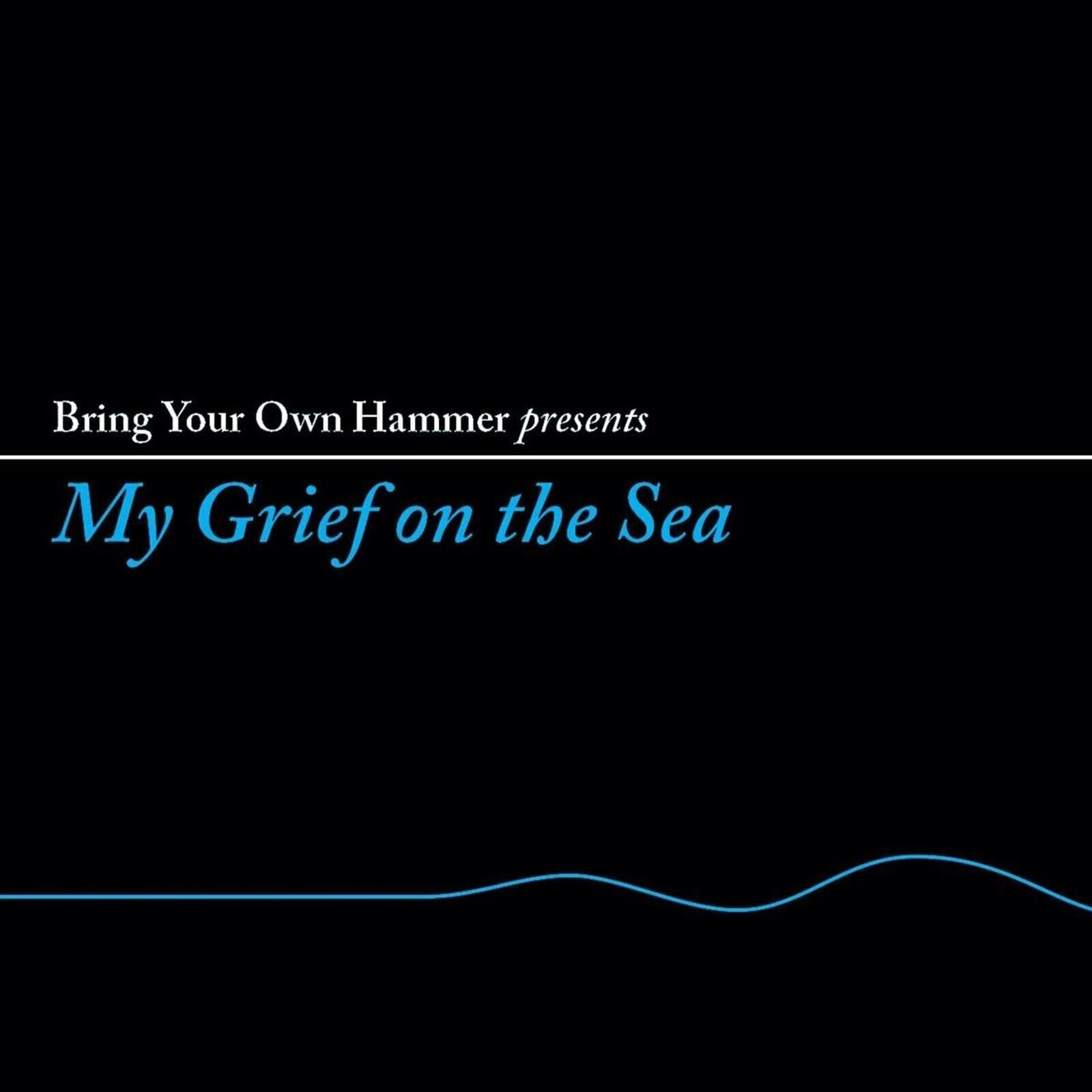LP deska Various Artists - Bring Your Own Hammer Presents My Grief On The Sea (Limited Edition) (LP)