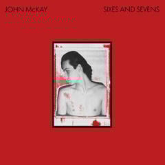 Hanglemez John McKay - Sixes And Sevens (Limited Edition) (LP)