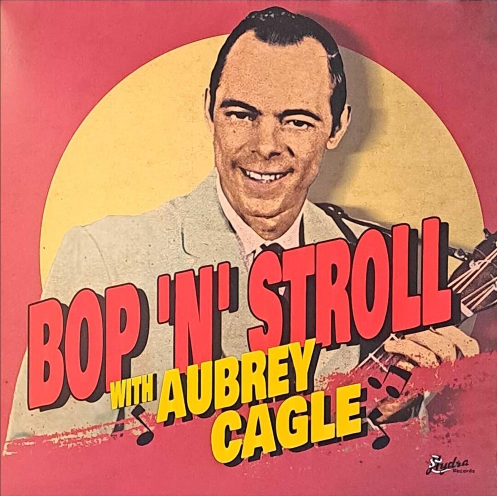 Vinyl Record Aubrey Cagle - Bop 'N' Stroll With Aubrey Cagle (LP)