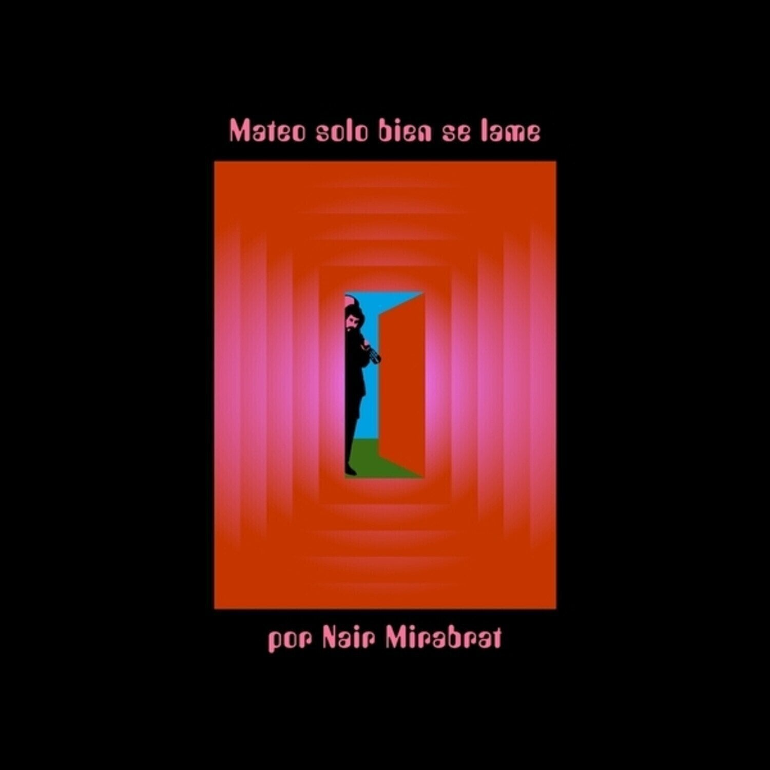 LP ploča Nair Mirabrat - Mateo Solo Bien Se Lame (2 LP)