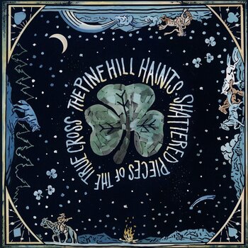 Disco de vinil The Pine Hill Haints - Shattered Pieces of the True Cross (LP) - 1