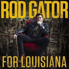 LP plošča Rod Gator - For Louisiana (LP)